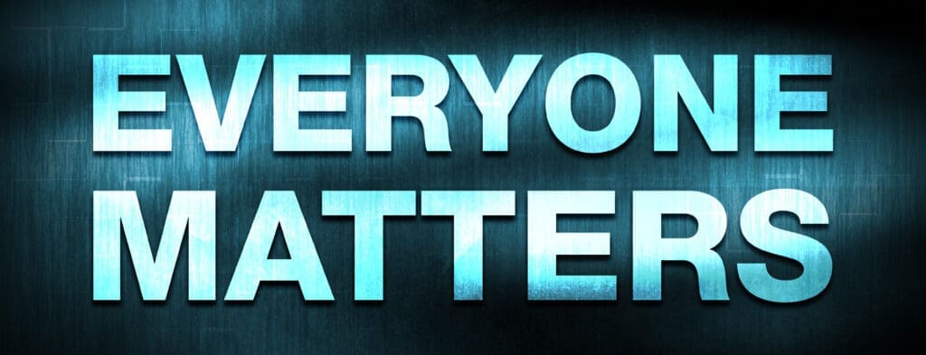 Everyone matters.jpeg.pagespeed.ce .J705cmUr6t